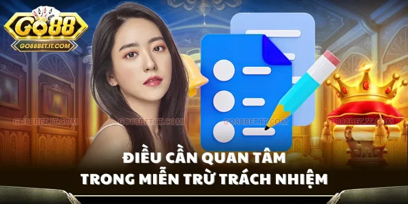 Điều cần quan tâm trong miễn trừ trách nhiệm